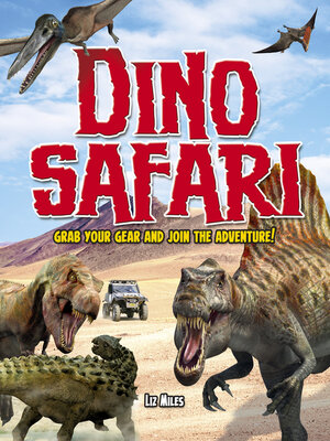 cover image of Dino Safari: Grab your gear and join the adventure!